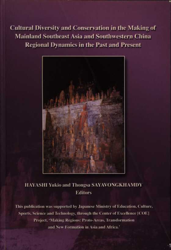 Cultural diversity and conservation in the making of mainland southeast asia and southwestern China regional dynamics in the past and present